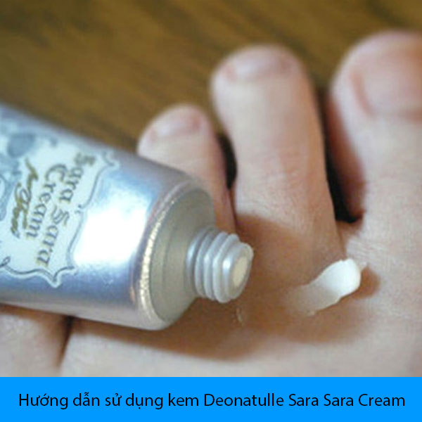 Cách sử dụng kem Deonatulle Sara Sara Cream hiệu quả
